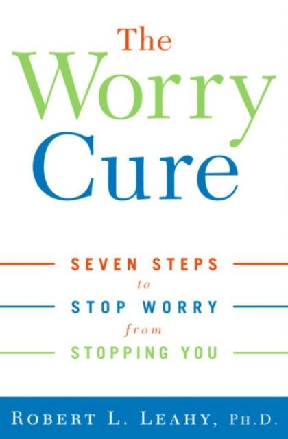 Ph.D. Robert L. Leahy - Worry Cure, E-bok. Tillgänglighet: Lägg i varukorg