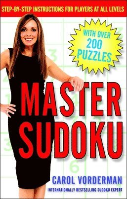 Master Sudoku: Step-By-Step Instructions for Players at All Levels av Carol Vorderman