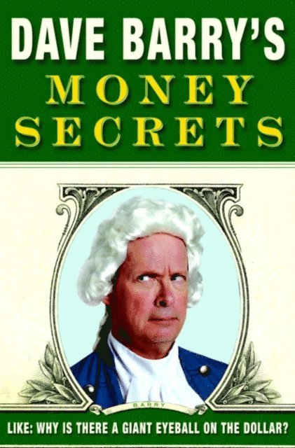Dave Barry - Dave Barry's Money Secrets, E-bok