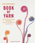 Knitter?s Book of Yarn, The