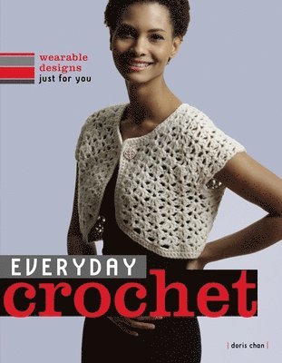 Doris Chan - Chan, D: Everyday Crochet, Häftad