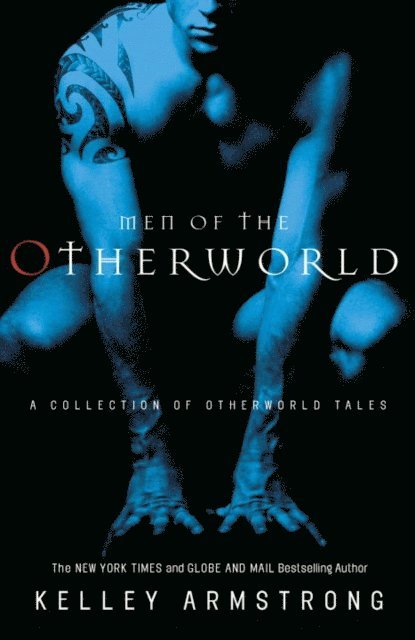 Kelley Armstrong - Men of the Otherworld, E-bok