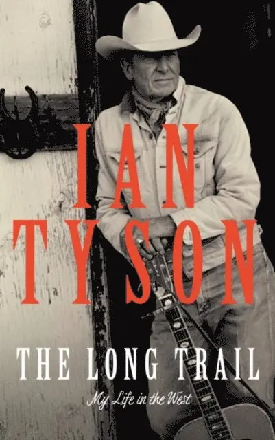 Ian Tyson - Long Trail, E-bok. Tillgänglighet: Lägg i varukorg