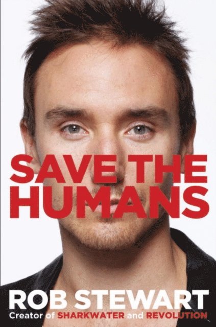 Rob Stewart - Save the Humans, E-bok. Tillgänglighet: Lägg i varukorg
