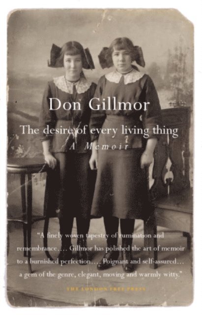 Don Gillmor - Desire of Every Living Thing, E-bok