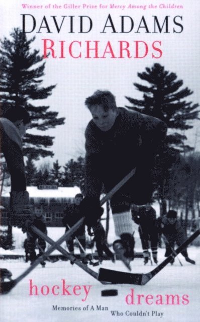 David Adams Richards - Hockey Dreams, E-bok