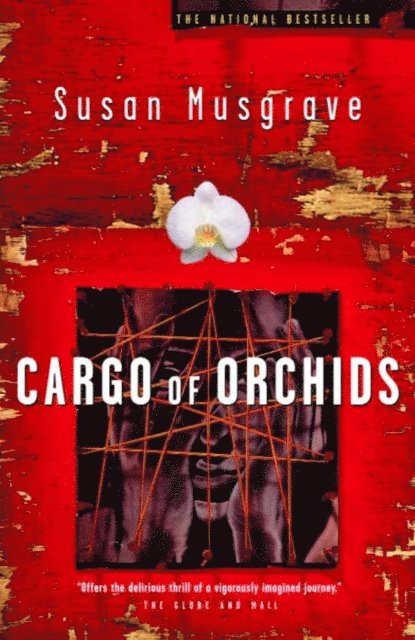 Susan Musgrave - Cargo of Orchids, E-bok
