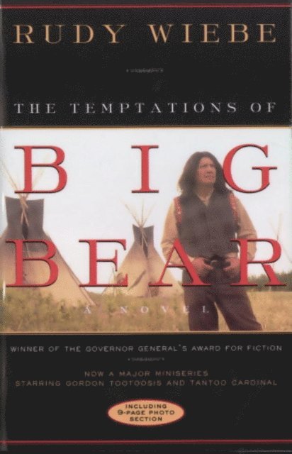 Rudy Wiebe - Temptations Of Big Bear, E-bok