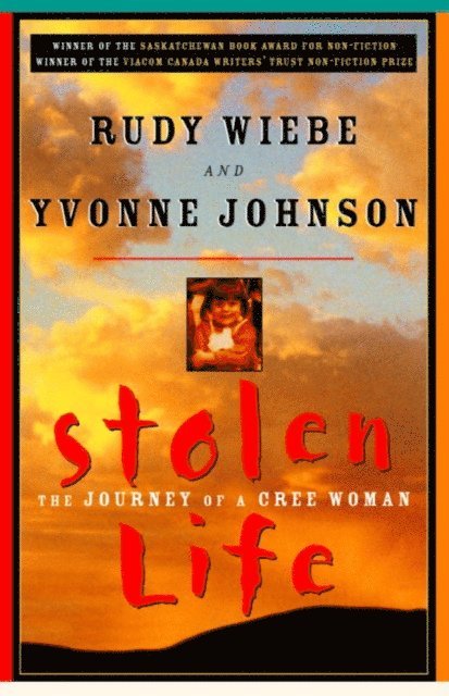 Rudy Wiebe, Yvonne Johnson - Stolen Life, E-bok