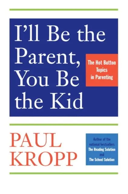 Paul Kropp - I'll Be The Parent, You Be The Kid, E-bok. Tillgänglighet: Lägg i varukorg