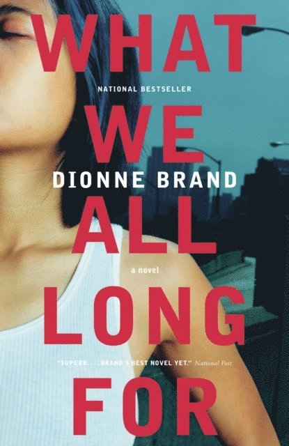 Dionne Brand - What We All Long For, E-bok