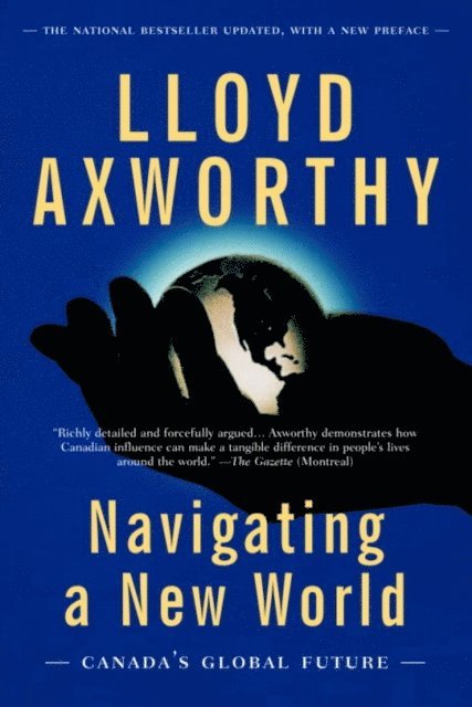 Lloyd Axworthy - Navigating a New World, E-bok