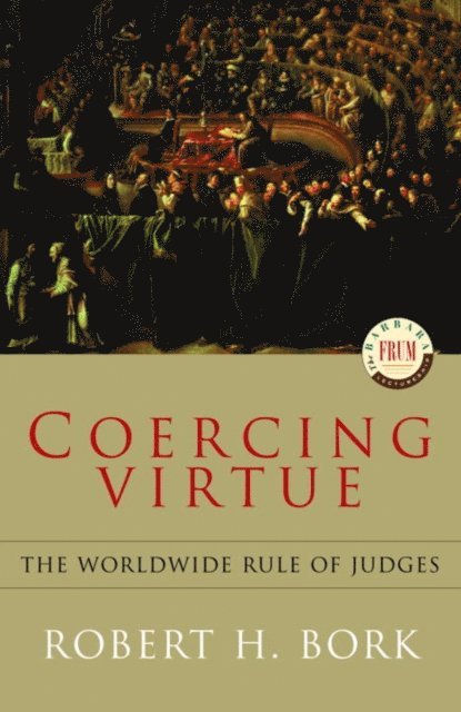 Robert H. Bork - Coercing Virtue, E-bok
