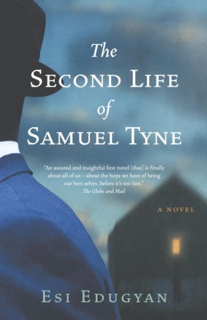 Esi Edugyan - Second Life of Samuel Tyne, E-bok
