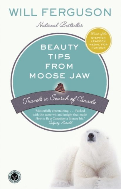 Will Ferguson - Beauty Tips from Moose Jaw, E-bok