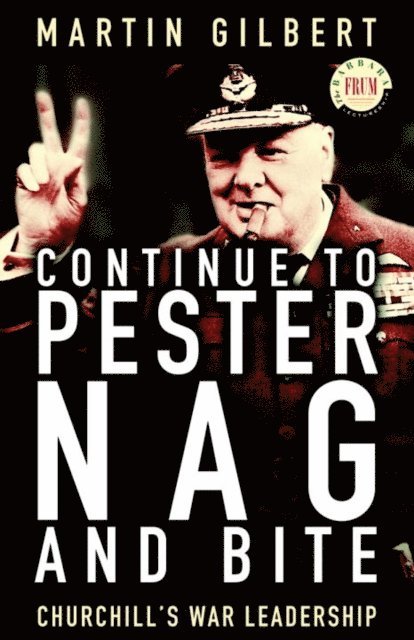 Martin Gilbert - Continue to Pester, Nag and Bite, E-bok