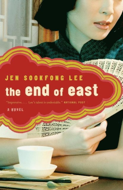 Jen Sookfong Lee - End of East, E-bok