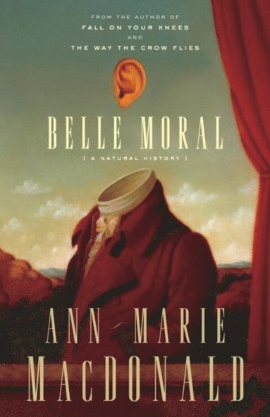 Ann-Marie MacDonald - Belle Moral, E-bok