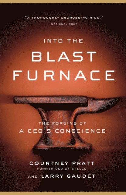 Larry Gaudet, Courtney Pratt - Into the Blast Furnace, E-bok