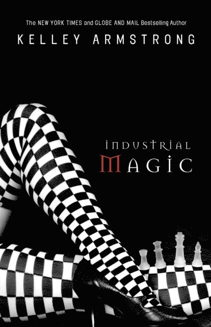 Kelley Armstrong - Industrial Magic, E-bok