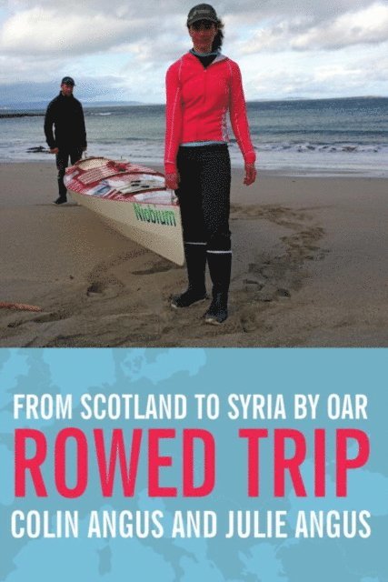 Julie Angus, Colin Angus - Rowed Trip, E-bok
