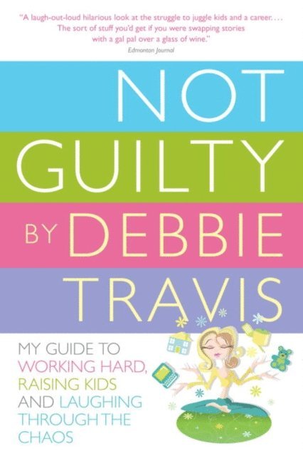 Debbie Travis - Not Guilty, E-bok