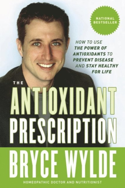Bryce Wylde - Antioxidant Prescription, E-bok