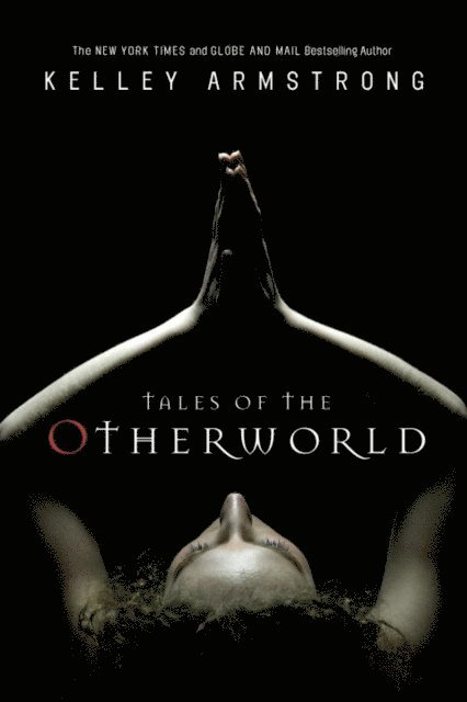 Kelley Armstrong - Tales of the Otherworld, E-bok