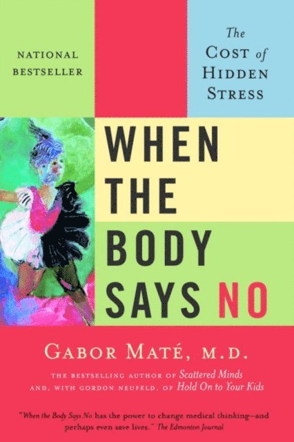 MD Gabor Mate - When the Body Says No, E-bok