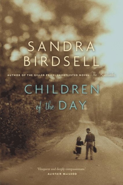 Sandra Birdsell - Children of the Day, E-bok