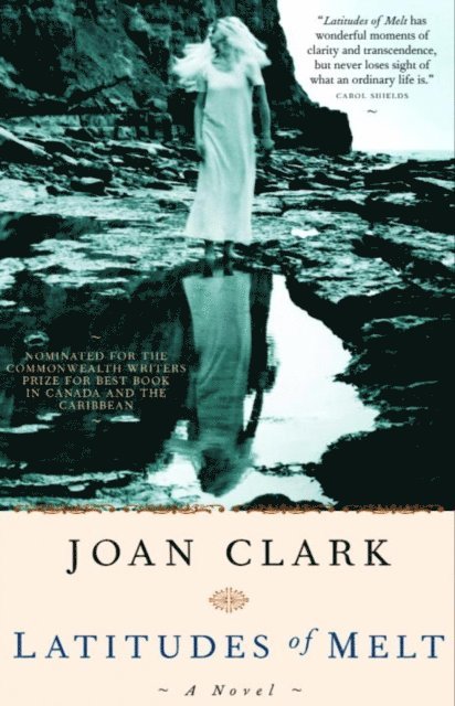 Joan Clark - Latitudes of Melt, E-bok