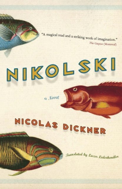 Nicolas Dickner - Nikolski, E-bok