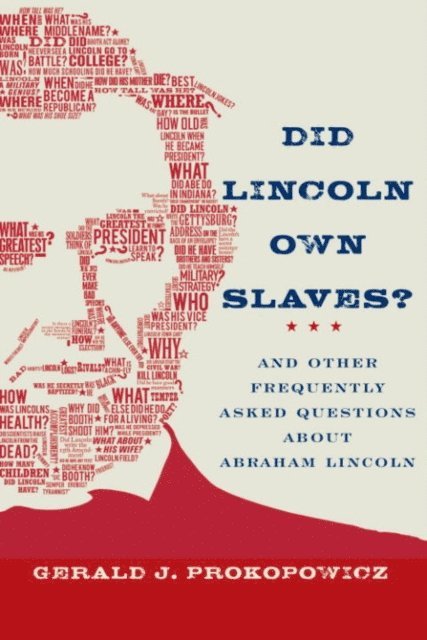 Gerald J. Prokopowicz - Did Lincoln Own Slaves?, E-bok