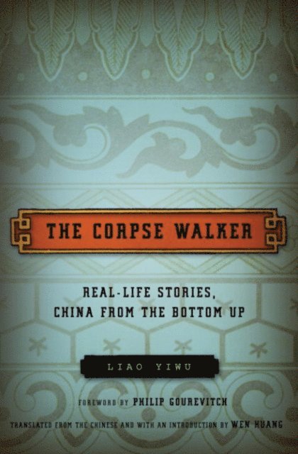 Liao Yiwu - Corpse Walker, E-bok