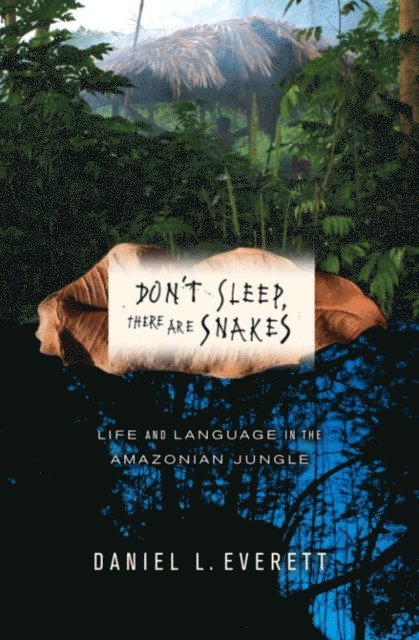 Daniel L. Everett - Don't Sleep, There Are Snakes, E-bok