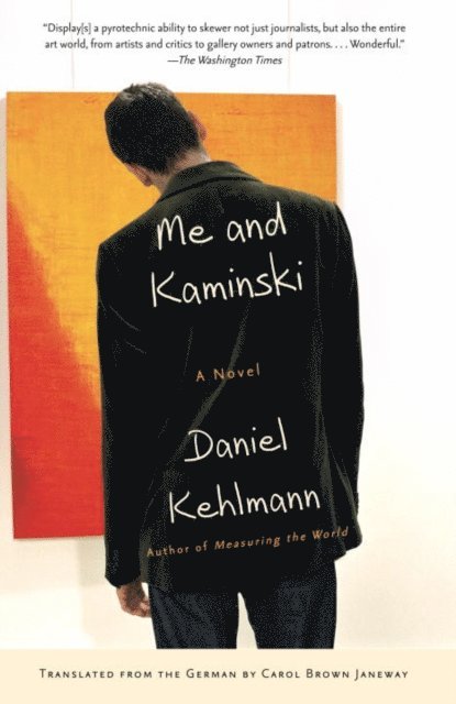Daniel Kehlmann - Me and Kaminski, E-bok