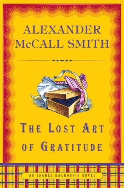 Alexander McCall Smith - Lost Art of Gratitude, E-bok