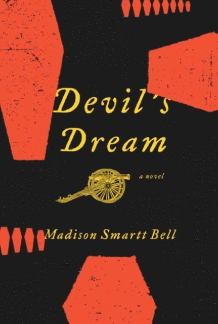 Madison Smartt Bell - Devil's Dream, E-bok