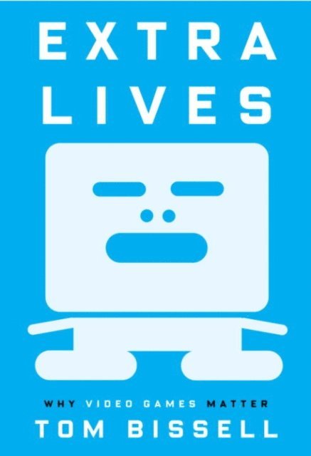 Tom Bissell - Extra Lives, E-bok