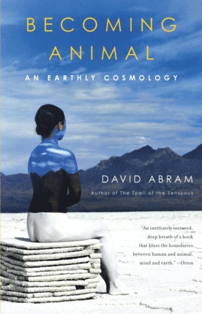 David Abram - Becoming Animal, E-bok