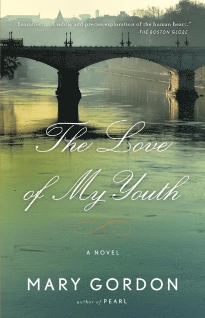 Mary Gordon - Love of My Youth, E-bok