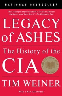 Legacy of Ashes: The History of the CIA