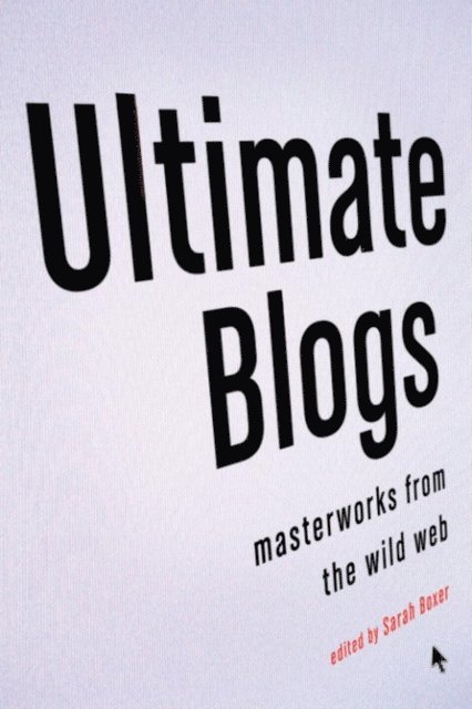 Sarah Boxer - Ultimate Blogs, E-bok