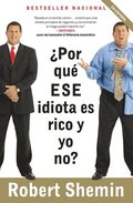 ¿Por Qué Ese Idiota Es Rico Y Yo No? / How Come That Idiot Is Rich and I'm Not?