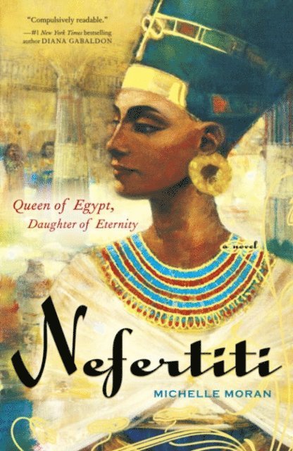Michelle Moran - Nefertiti, E-bok