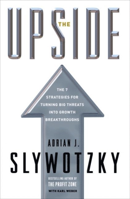 Karl Weber, Adrian J. Slywotzky - Upside, E-bok