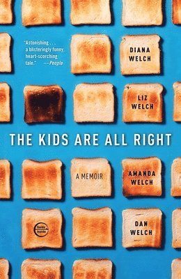 Diana Welch, Liz Welch - The Kids Are All Right, Häftad