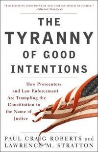 Tyranny Of Good Intentions