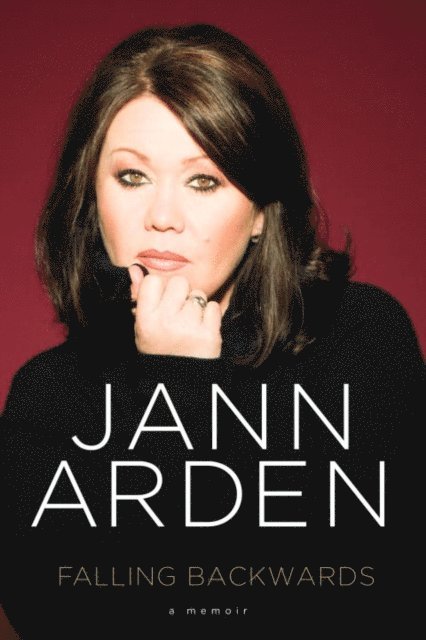 Jann Arden - Falling Backwards, E-bok