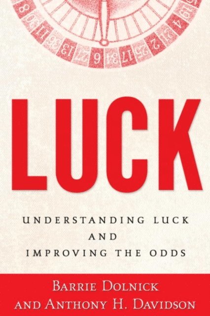 Anthony H. Davidson, Barrie Dolnick - Luck, E-bok